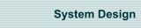 System Design